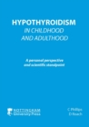 Image for Hypothyroidism in Childhood and Adulthood : A Personal Perspective and Scientific Standpoint