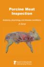 Image for Porcine inspection  : anatomy, physiology and disease conditions