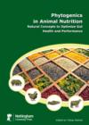 Image for Phytogenics in animal nutrition  : natural concepts to optimize gut health and performance