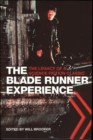 Image for The Blade runner experience  : the legacy of a science fiction classic