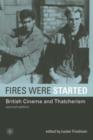 Image for Fires were started  : British cinema and Thatcherism