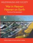 Image for War in heaven/heaven on earth  : theories of the apocalyptic