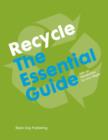 Image for Recycle  : the essential guide