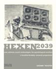 Image for Hexen 2039: New Military-occult Technologies for Psychological Warfare a Rosalind Brodsky Research Programme
