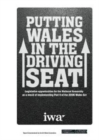 Image for Putting Wales in the Driving Seat : Legislative Opportunities for the National Assembly as a Result of Implementing Part 4 of the 2006 Wales Act