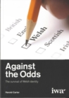 Image for Against the Odds : The Survival of Welsh Identity
