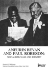 Image for Aneurin Bevan and Paul Robeson: Socialism, Class and Identity