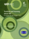 Image for Teaching and learning about HIV  : a resource for key stages 1 to 4