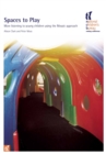 Image for Spaces to play  : more listening to young children using the Mosaic approach