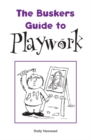 Image for The Busker&#39;s Guide to Playwork