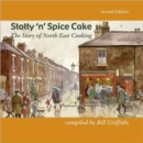 Image for Stotty &#39;n&#39; spice cake  : the story of North East cooking