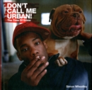Image for Don&#39;t Call Me Urban!