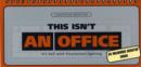 Image for This Isn&#39;t an Office it&#39;s Hell with Fluorescent Lighting : 30 Hilarious Desktop Signs