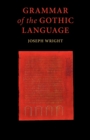 Image for Grammar of the Gothic Language