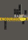 Image for Radical encouragement  : creating cultures for learning
