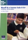 Image for Myself as a learner scale 8-16+  : analysing self-perception