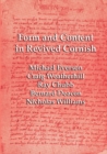 Image for Form and Content in Revived Cornish : Reviews and Essays in Criticism of Kernowek Kemyn