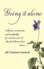 Image for Going it alone  : advice, comments, and sympathy for women over fifty who find themselves alone