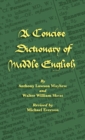 Image for A concise dictionary of Middle English  : from 1150 to 1580