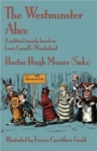 Image for The Westminster Alice  : a political parody based on Lewis Carroll&#39;s Wonderland