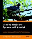Image for Building Telephony Systems with Asterisk
