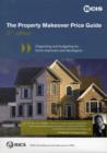Image for The property makeover price guide  : organising &amp; budgeting for home improvers &amp; developers