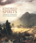 Image for Kindred spirit  : Asher B. Durand and the American landscape