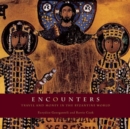 Image for Encounters: Travel and Money in the Byzantine World