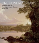 Image for One Hundred Stories: Highlights from the Washington County Museum of Fine Arts