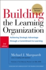 Image for Building the Learning Organization : Mastering the Five Elements for Corporate Learning