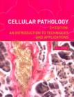 Image for Cellular Pathology : An Introduction to Techniques and Applications