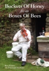 Image for Buckets of Honey from Boxes of Bees