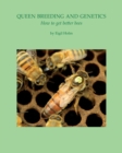 Image for Queen Breeding and Genetics - How to get better bees