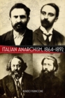 Image for Italian Anarchism 1864-1892