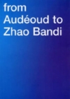 Image for From Audeoud to Zhao Bandi : Selected Ikon Off-site Projects