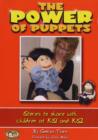 Image for The power of puppets  : stories to share with children at KS1 and KS2