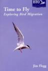 Image for Time to Fly : Exploring Bird Migration
