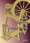 Image for Hand Spinning and Natural Dyeing