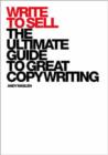 Image for Write to sell  : the ultimate guide to great copywriting