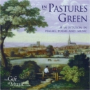 Image for In Pastures Green : A Meditation in Psalms,Poems and Music