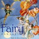 Image for A Fairy Fantasy : Music and Verse of Fairyland