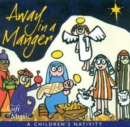 Image for Away in a Manger : A Children&#39;s Nativity