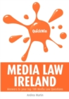Image for Quick Win Media Law : Ireland - Answers to Your Top 100 Media Law Questions