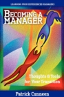 Image for Becoming A Manager : Thoughts &amp; Tools For Your Transition - Learning From Experienced Managers