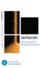 Image for Zechariah: God&#39;s Big Plan for struggling Christians