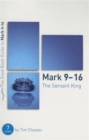 Image for Mark 9-16: The Servant King : Seven studies for individuals or groups