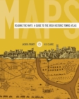 Image for Reading the maps: a guide to the Irish Historic Towns Atlas