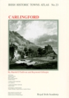 Image for Carlingford : Irish Historic Towns Atlas, no. 23