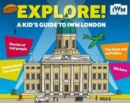 Image for Explore! A Kid&#39;s Guide to IWM London