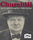Image for Churchill : By His Granddaughter, Celia Sandys